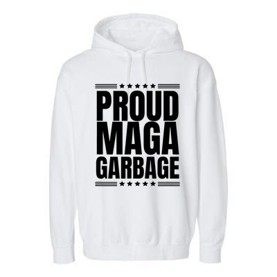 Proud Maga Garbage Trump Supporter Garment-Dyed Fleece Hoodie