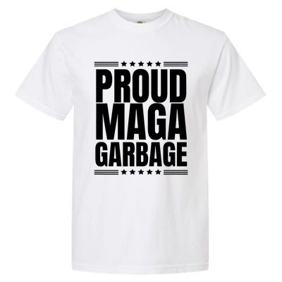 Proud Maga Garbage Trump Supporter Garment-Dyed Heavyweight T-Shirt