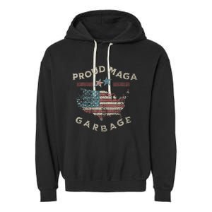 Proud Maga Garbage Trump Supporter Garment-Dyed Fleece Hoodie