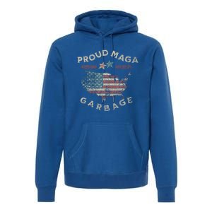 Proud Maga Garbage Trump Supporter Premium Hoodie