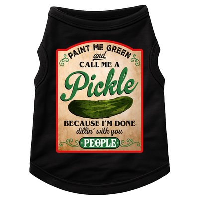 Paint Me Green And Call Me A Pickle Funny Doggie Tank