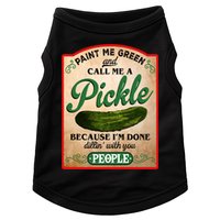 Paint Me Green And Call Me A Pickle Funny Doggie Tank
