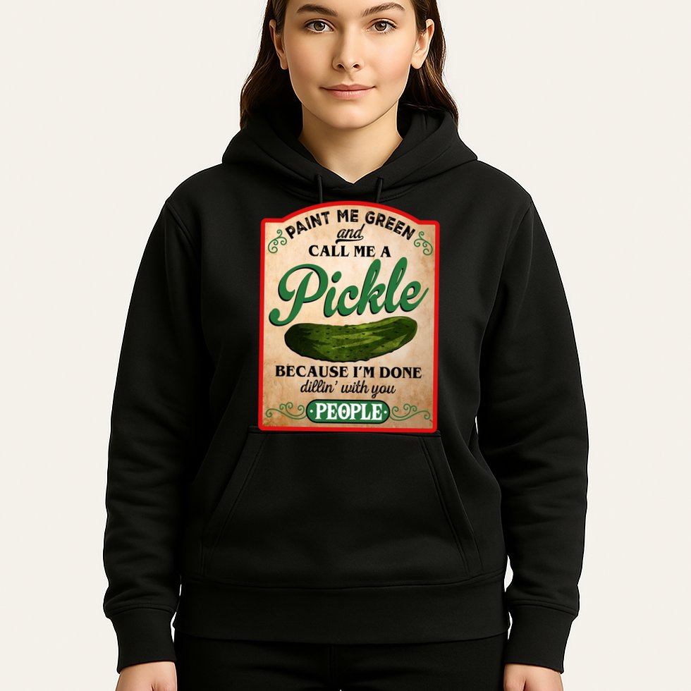 Paint Me Green And Call Me A Pickle Funny Hoodie