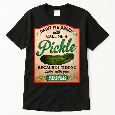 Paint Me Green And Call Me A Pickle Funny Tall T-Shirt