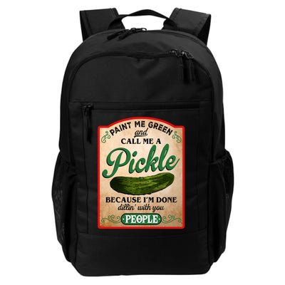 Paint Me Green And Call Me A Pickle Funny Backpack