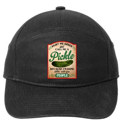 Paint Me Green And Call Me A Pickle Funny 7-Panel Snapback Hat