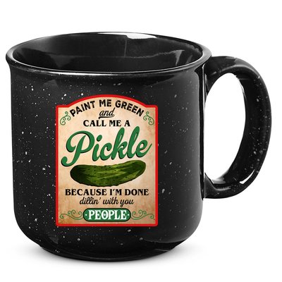 Paint Me Green And Call Me A Pickle Funny 15oz Campfire Ceramic Mug