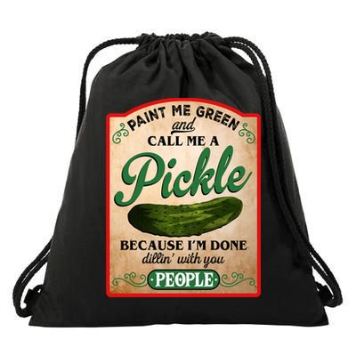Paint Me Green And Call Me A Pickle Funny Drawstring Bag