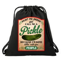 Paint Me Green And Call Me A Pickle Funny Drawstring Bag