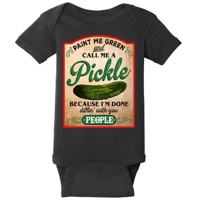 Paint Me Green And Call Me A Pickle Funny Baby Bodysuit