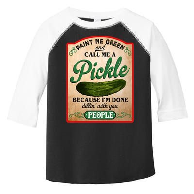Paint Me Green And Call Me A Pickle Funny Toddler Fine Jersey T-Shirt