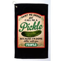 Paint Me Green And Call Me A Pickle Funny Golf Towel