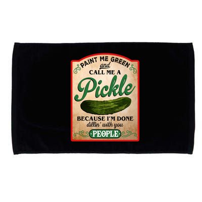 Paint Me Green And Call Me A Pickle Funny Microfiber Hand Towel