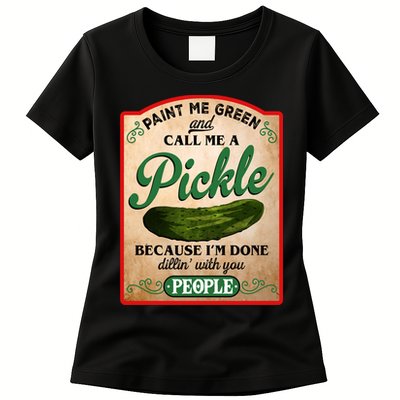 Paint Me Green And Call Me A Pickle Funny Womens T-Shirt