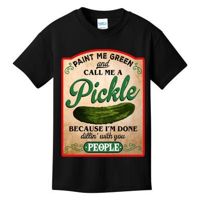 Paint Me Green And Call Me A Pickle Funny Kids T-Shirt