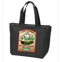 Paint Me Green And Call Me A Pickle Funny Zip Tote Bag