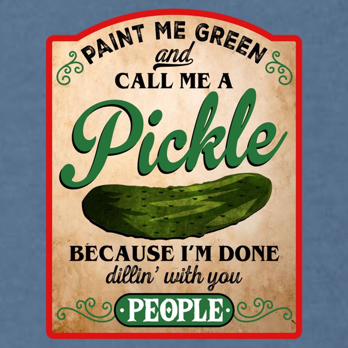 Paint Me Green And Call Me A Pickle Funny Garment-Dyed Sweatshirt