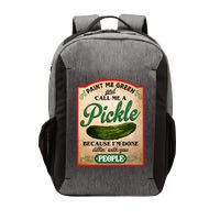 Paint Me Green And Call Me A Pickle Funny Vector Backpack