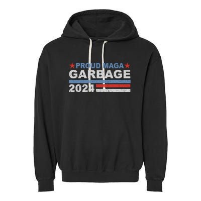 Proud Maga Garbage Trump Garment-Dyed Fleece Hoodie