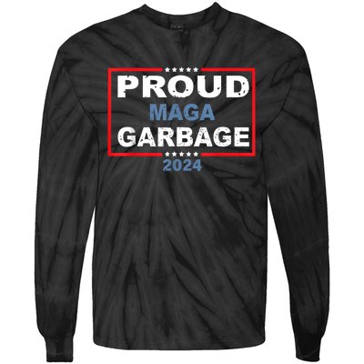 Proud Maga Garbage Trump Supporter Tie-Dye Long Sleeve Shirt