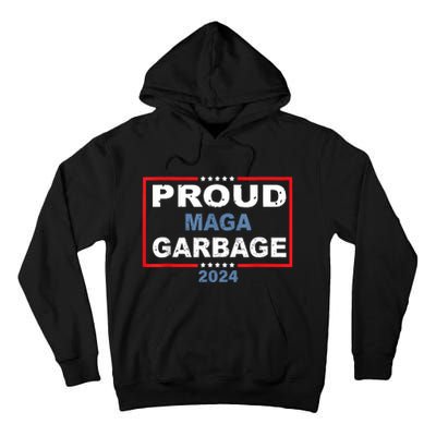 Proud Maga Garbage Trump Supporter Tall Hoodie