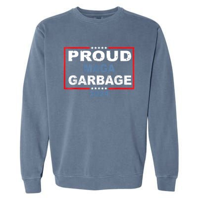 Proud Maga Garbage Trump Supporter Garment-Dyed Sweatshirt