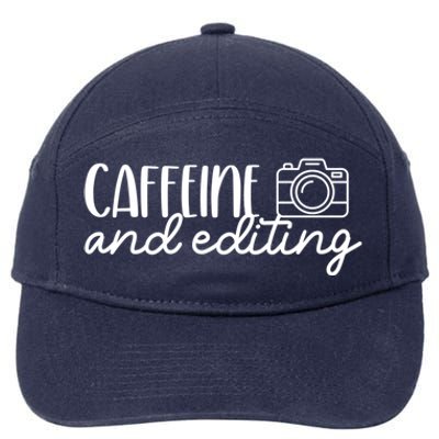 Photography Meaningful Gift Caffeine And Editing Photographer Cool Gift 7-Panel Snapback Hat