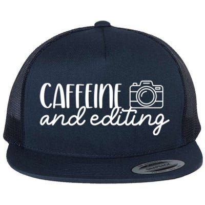 Photography Meaningful Gift Caffeine And Editing Photographer Cool Gift Flat Bill Trucker Hat