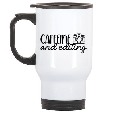 Photography Meaningful Gift Caffeine And Editing Photographer Cool Gift Stainless Steel Travel Mug