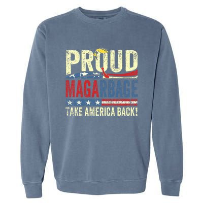 Proud Maga Garbage Trump Supporter Garment-Dyed Sweatshirt