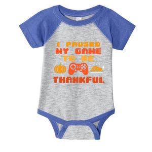 Paused My Game Thankful Video Gamer Thanksgiving Meaningful Gift Infant Baby Jersey Bodysuit