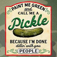 Paint Me Green And Call Me A Pickle Because I'm Done Dillin Legacy Tie Dye Trucker Hat
