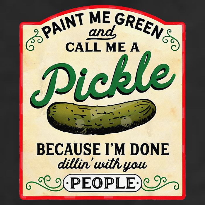 Paint Me Green And Call Me A Pickle Because I'm Done Dillin Cool Comfort Performance Bucket Hat