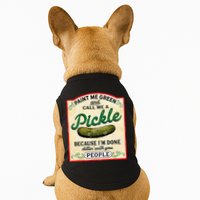 Paint Me Green And Call Me A Pickle Because I'm Done Dillin Doggie Tank
