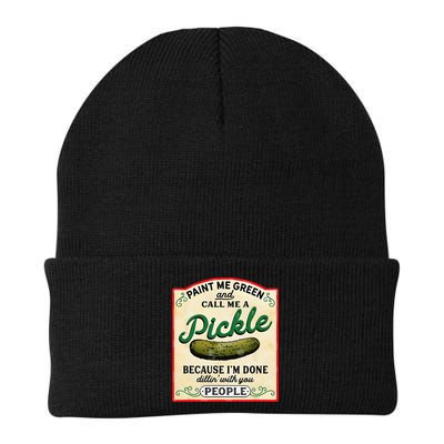 Paint Me Green And Call Me A Pickle Because I'm Done Dillin Beanie