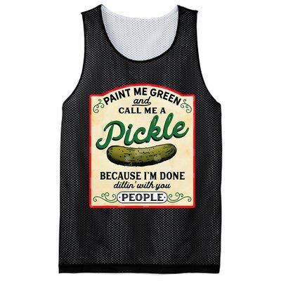 Paint Me Green And Call Me A Pickle Because I'm Done Dillin Mesh Reversible Basketball Jersey Tank
