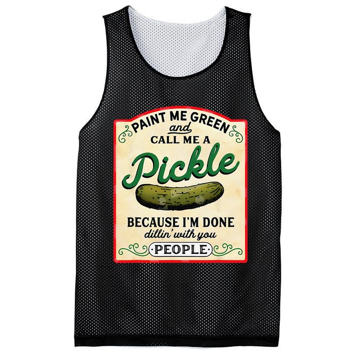 Paint Me Green And Call Me A Pickle Because I'm Done Dillin Mesh Reversible Basketball Jersey Tank