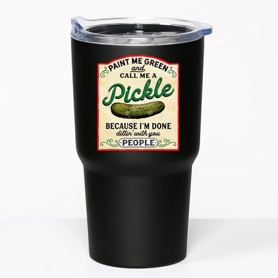 Paint Me Green And Call Me A Pickle Because I'm Done Dillin Tumbler