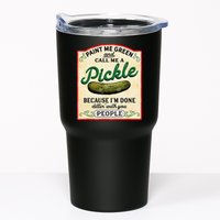 Paint Me Green And Call Me A Pickle Because I'm Done Dillin Tumbler