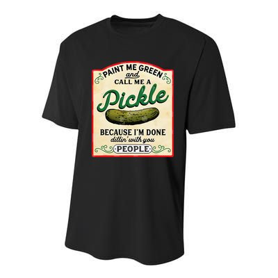 Paint Me Green And Call Me A Pickle Because I'm Done Dillin Youth Performance Sprint T-Shirt