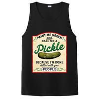 Paint Me Green And Call Me A Pickle Because I'm Done Dillin PosiCharge Competitor Tank