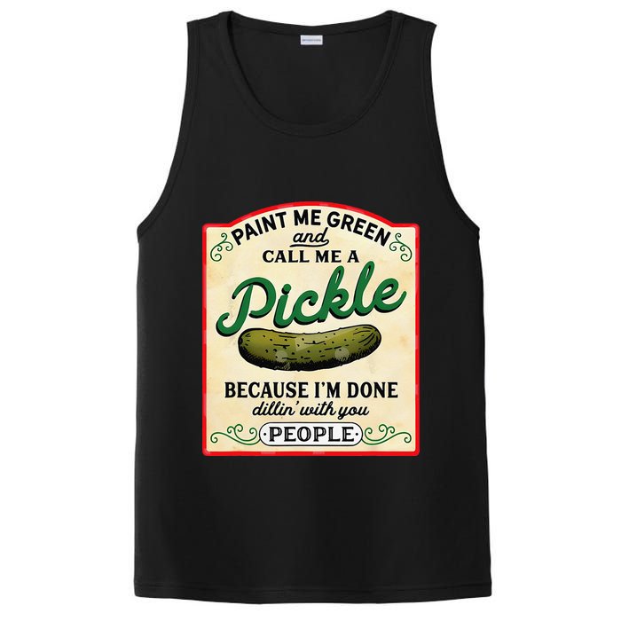 Paint Me Green And Call Me A Pickle Because I'm Done Dillin PosiCharge Competitor Tank