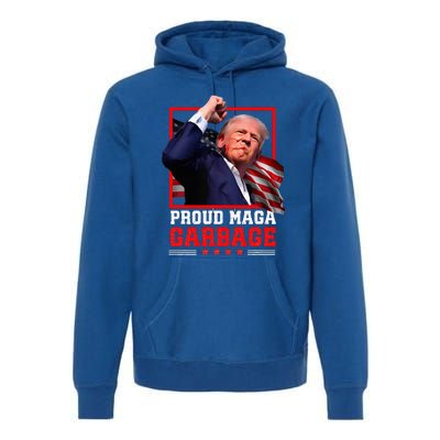 Proud Maga Garbage Trump Premium Hoodie