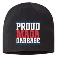 Proud Maga Garbage Trump Supporter Sustainable Beanie