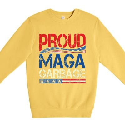 Proud Maga Garbage Trump Supporter Gift Premium Crewneck Sweatshirt