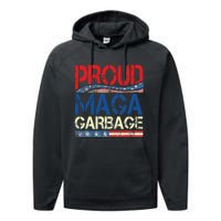 Proud Maga Garbage Trump Supporter Gift Performance Fleece Hoodie