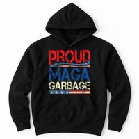 Proud Maga Garbage Trump Supporter Gift Hoodie