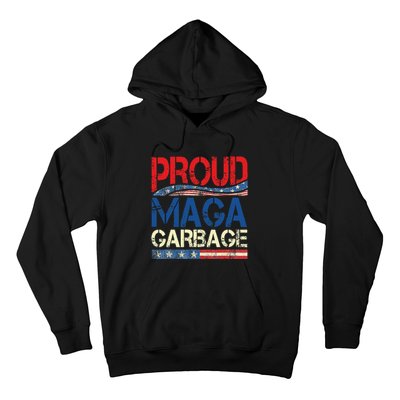 Proud Maga Garbage Trump Supporter Gift Hoodie