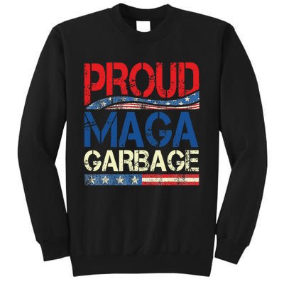 Proud Maga Garbage Trump Supporter Gift Tall Sweatshirt