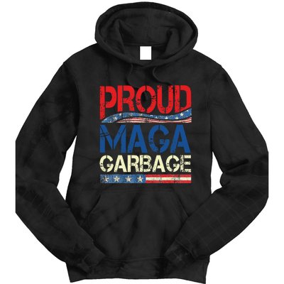 Proud Maga Garbage Trump Supporter Gift Tie Dye Hoodie